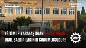 Seyit Aslan: “Eğitimi Piyasalaştıran Saray Düzeni Okul Saldırılarının Sorumlusudur!”
